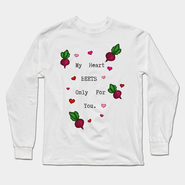 Heart Beets for you Long Sleeve T-Shirt by Feisty Designs 